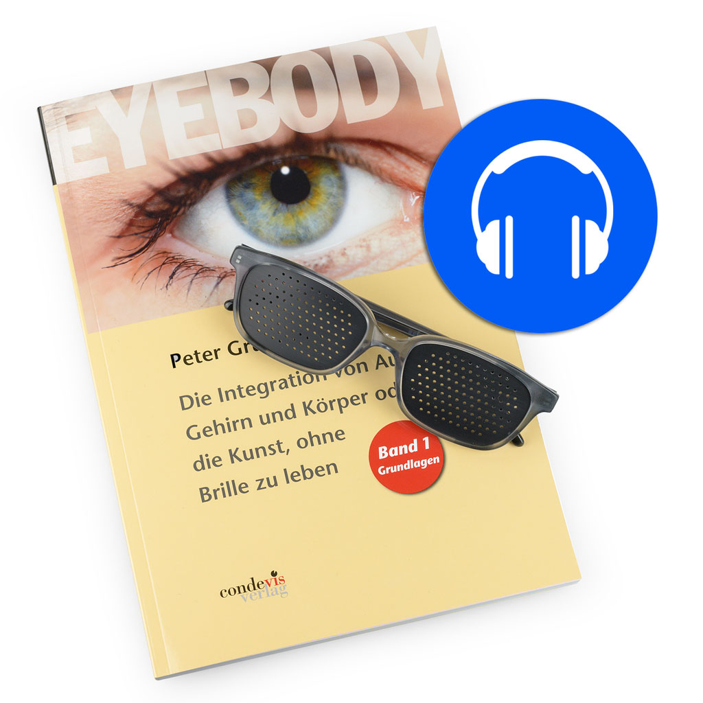 Spezial-Paket PLUS: Eyebody-Buch (deutsch) + Hörbuch (Download, deutsch) + Lochbrille (grau)