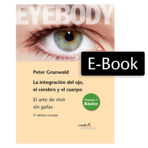 Libro electrónico: Eyebody - La integración del ojo, el cerebro y el cuerpo (Español)