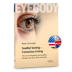 Eyebody – Soulful Seeing – Conscious Living (English)